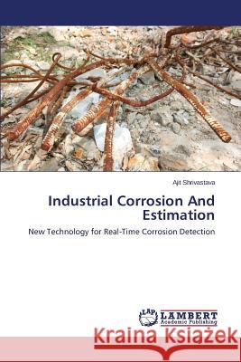 Industrial Corrosion and Estimation Shrivastava Ajit 9783659594489 LAP Lambert Academic Publishing