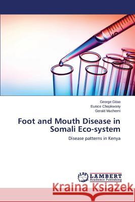 Foot and Mouth Disease in Somali Eco-System Gitao George 9783659596735