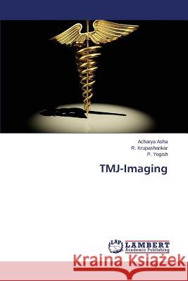 TMJ-Imaging Asha Acharya 9783659599286 LAP Lambert Academic Publishing