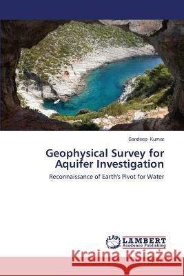 Geophysical Survey for Aquifer Investigation Kumar Sandeep 9783659608230 LAP Lambert Academic Publishing