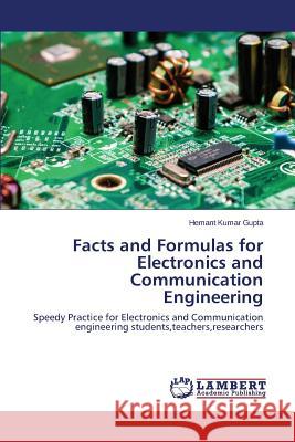 Facts and Formulas for Electronics and Communication Engineering Kumar Gupta Hemant 9783659608742