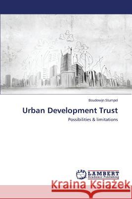 Urban Development Trust Stumpel Boudewijn 9783659609039 LAP Lambert Academic Publishing