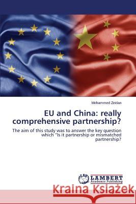 EU and China: really comprehensive partnership? Zeidan Mohammed 9783659609411