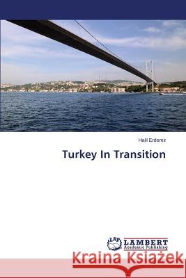 Turkey In Transition Erdemir Halil 9783659610455