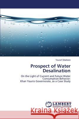 Prospect of Water Desalination Shaheen Yousef 9783659610653 LAP Lambert Academic Publishing