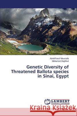 Genetic Diversity of Threatened Ballota species in Sinai, Egypt Moustafa Abdelraouf 9783659615641 LAP Lambert Academic Publishing