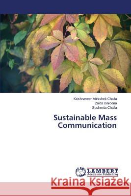 Sustainable Mass Communication Challa Krishnaveer Abhishek              Barcena Zaida 9783659617492