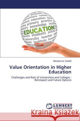 Value Orientation in Higher Education Gandhi Manojkumar 9783659619700