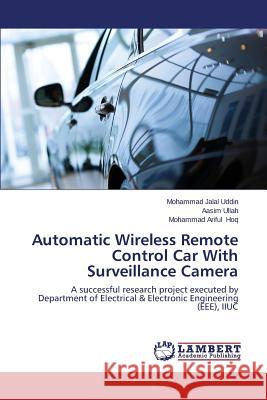 Automatic Wireless Remote Control Car With Surveillance Camera Uddin Mohammad Jalal 9783659620249 LAP Lambert Academic Publishing