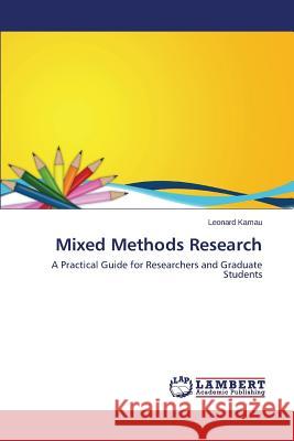 Mixed Methods Research Kamau Leonard 9783659621192 LAP Lambert Academic Publishing