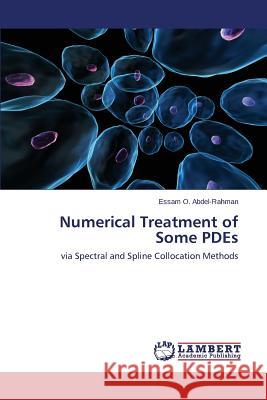 Numerical Treatment of Some PDEs Abdel-Rahman Essam O. 9783659623189