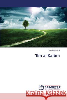 'Ilm al Kalām Rizvi Rushaid 9783659623196 LAP Lambert Academic Publishing