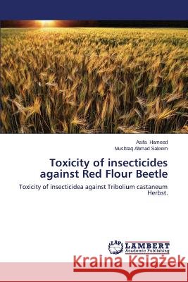 Toxicity of insecticides against Red Flour Beetle Hameed Asifa 9783659625084