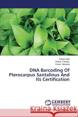 DNA Barcoding Of Pterocarpus Santalinus And Its Certification Zala Kinnari 9783659625565 LAP Lambert Academic Publishing