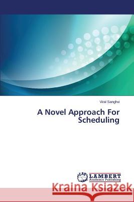 A Novel Approach For Scheduling Sanghvi Viral 9783659625770