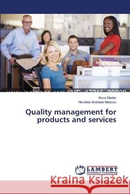Quality management for products and services Madar, Anca 9783659626234 LAP Lambert Academic Publishing