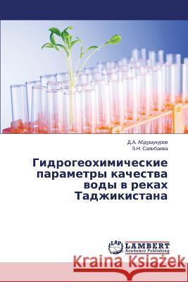 Gidrogeokhimicheskie parametry kachestva vody v rekakh Tadzhikistana Abdushukurov D. a. 9783659626616 LAP Lambert Academic Publishing