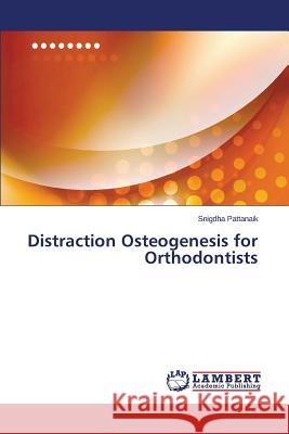 Distraction Osteogenesis for Orthodontists Pattanaik Snigdha 9783659626623