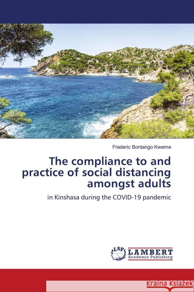 The compliance to and practice of social distancing amongst adults Frederic Bontang 9783659626647 LAP Lambert Academic Publishing
