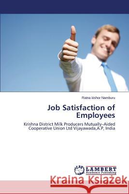 Job Satisfaction of Employees Namburu Ratna Kishor 9783659628337 LAP Lambert Academic Publishing