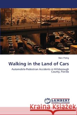 Walking in the Land of Cars Poling Marc 9783659634352