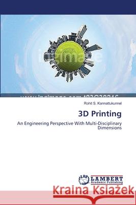 3D Printing S. Kannattukunnel, Rohit 9783659636554 LAP Lambert Academic Publishing
