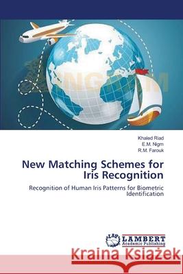 New Matching Schemes for Iris Recognition Riad, Khaled 9783659638060