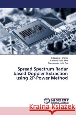 Spread Spectrum Radar based Doppler Extraction using 2P-Power Method  9783659638589 LAP Lambert Academic Publishing