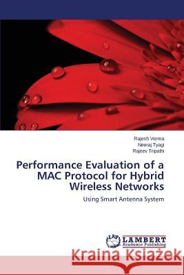 Performance Evaluation of a MAC Protocol for Hybrid Wireless Networks Verma Rajesh 9783659642364