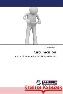 Circumcision Al-Mahdi Golam 9783659642722 LAP Lambert Academic Publishing