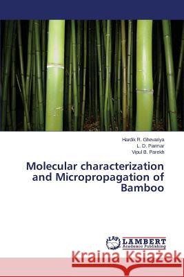 Molecular characterization and Micropropagation of Bamboo Ghevariya Hardik R.                      Parmar L. D.                             Parekh Vipul B. 9783659643668