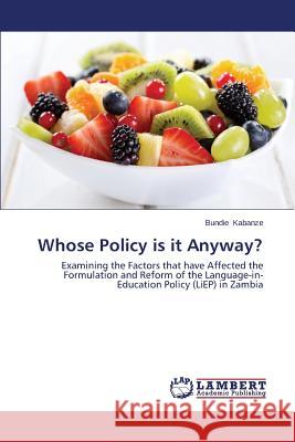 Whose Policy is it Anyway? Kabanze Bundie 9783659644047 LAP Lambert Academic Publishing