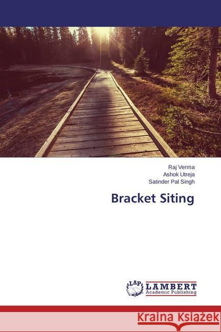 Bracket Siting Verma, Raj; Utreja, Ashok; Singh, Satinder Pal 9783659644177 LAP Lambert Academic Publishing