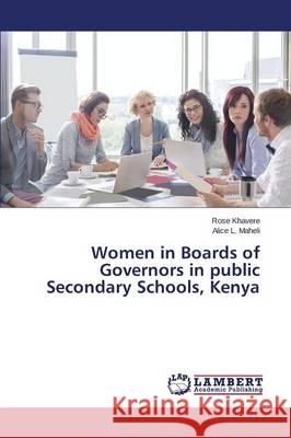 Women in Boards of Governors in public Secondary Schools, Kenya Khavere Rose                             L. 9783659644221