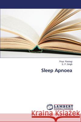 Sleep Apnoea Rastogi Priya                            Singh S. P. 9783659644511