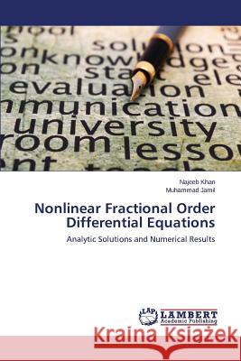 Nonlinear Fractional Order Differential Equations Khan Najeeb 9783659645518