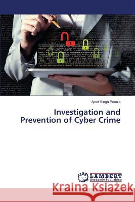 Investigation and Prevention of Cyber Crime Poonia Ajeet Singh 9783659645532 LAP Lambert Academic Publishing