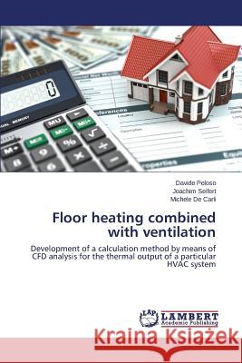Floor heating combined with ventilation Peloso Davide 9783659645938
