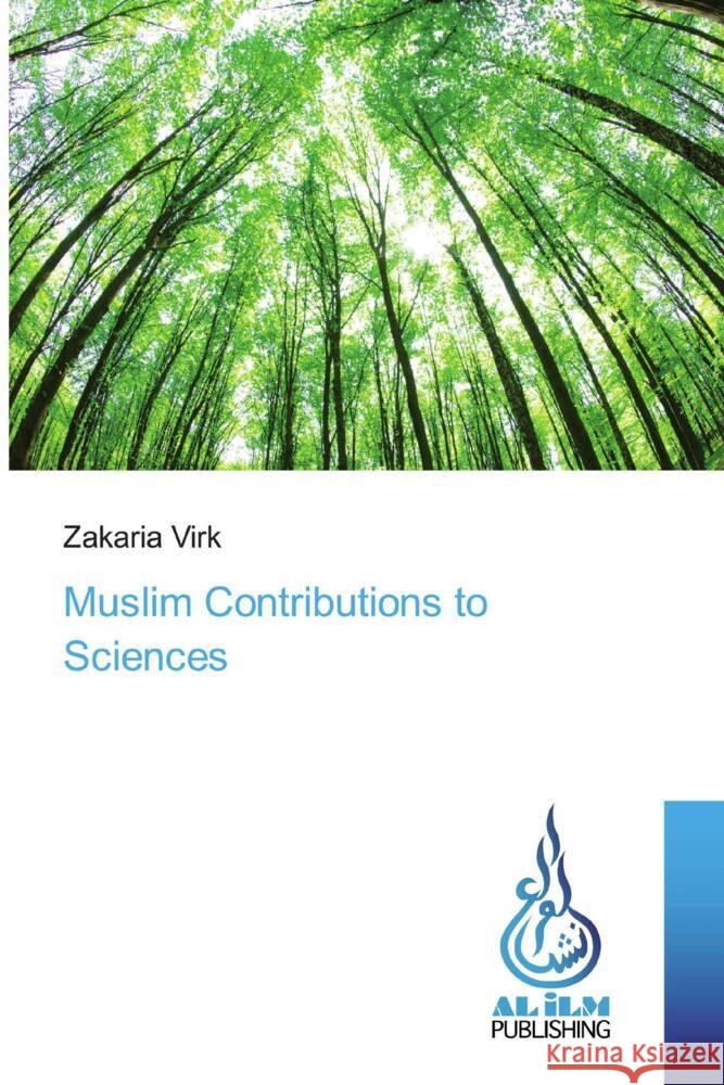 Muslim Contributions to Sciences Virk, Zakaria 9783659646546