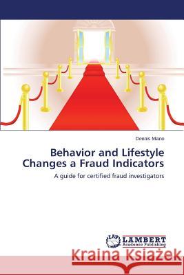 Behavior and Lifestyle Changes a Fraud Indicators Miano Dennis 9783659647932