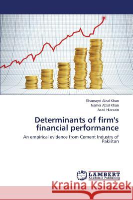 Determinants of firm's financial performance Afzal Khan Shamayel 9783659649158 LAP Lambert Academic Publishing