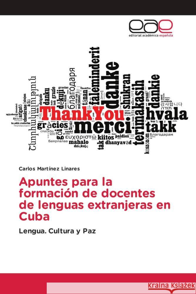 Apuntes para la formación de docentes de lenguas extranjeras en Cuba Martínez Linares, Carlos 9783659651458