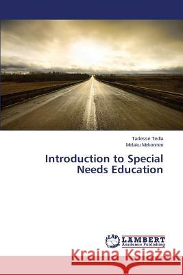 Introduction to Special Needs Education Tedla Tadesse                            Mekonnen Melaku 9783659660450 LAP Lambert Academic Publishing