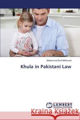 Khula in Pakistani Law Mehmood Muhammad Ifzal 9783659661716 LAP Lambert Academic Publishing