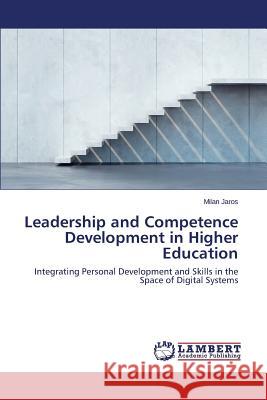 Leadership and Competence Development in Higher Education Jaros Milan 9783659662683