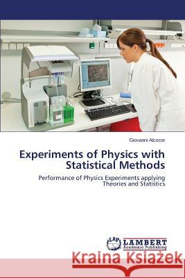 Experiments of Physics with Statistical Methods Alcocer Giovanni 9783659663062