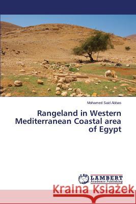 Rangeland in Western Mediterranean Coastal area of Egypt Abbas Mohamed Said 9783659664168