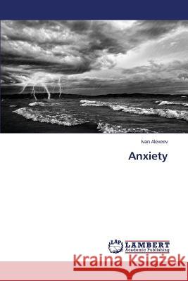 Anxiety Alexeev Ivan 9783659665158 LAP Lambert Academic Publishing