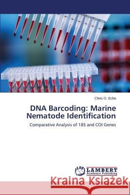 DNA Barcoding: Marine Nematode Identification Eche Chris O. 9783659666896 LAP Lambert Academic Publishing