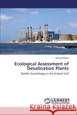 Ecological Assessment of Desalination Plants Naser Humood 9783659667510